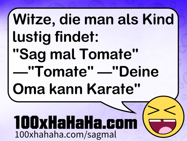 Sag Mal Tomate Deine Oma Kann Karate