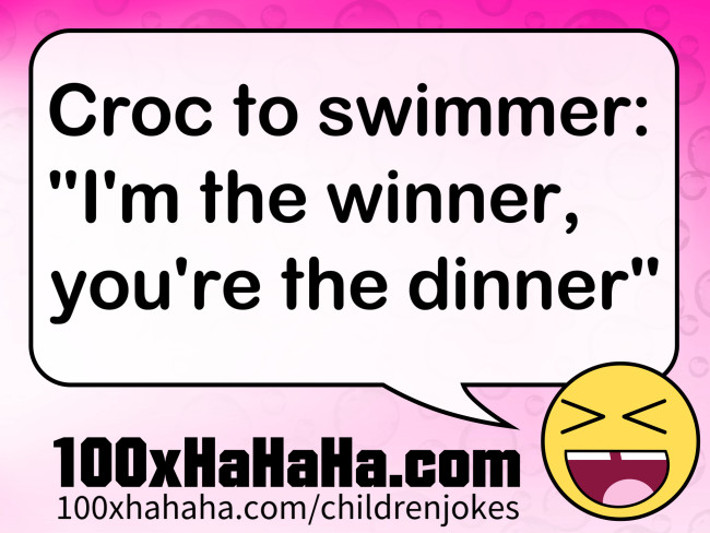 Croc to swimmer: / "I'm the winner, / you're the dinner"