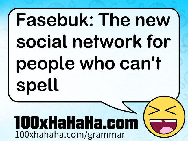 Fasebuk: The new social network for people who can't spell