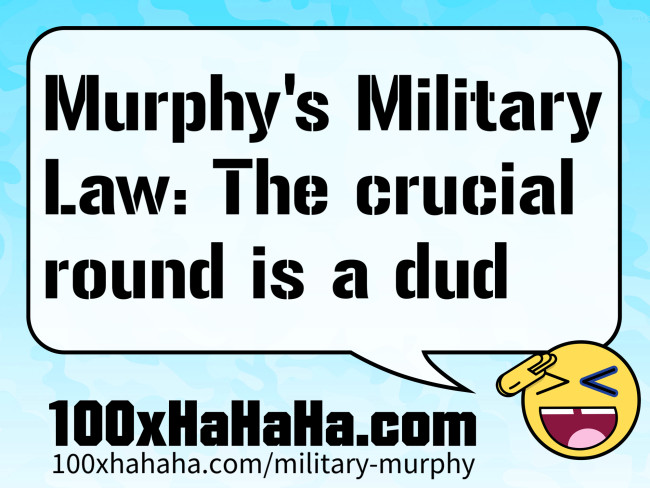 Murphy's Military Law: The crucial round is a dud