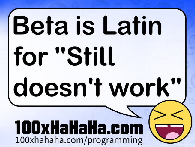 Beta is Latin for "Still doesn't work"