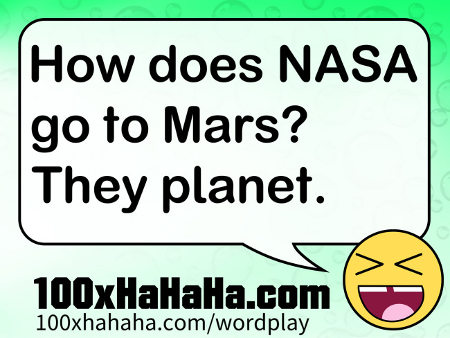 How does NASA go to Mars? They planet.