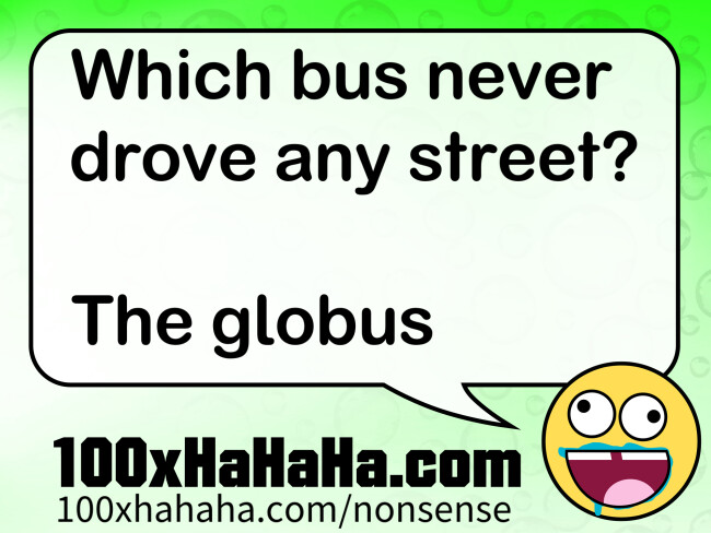 Which bus never drove any street? / / The globus