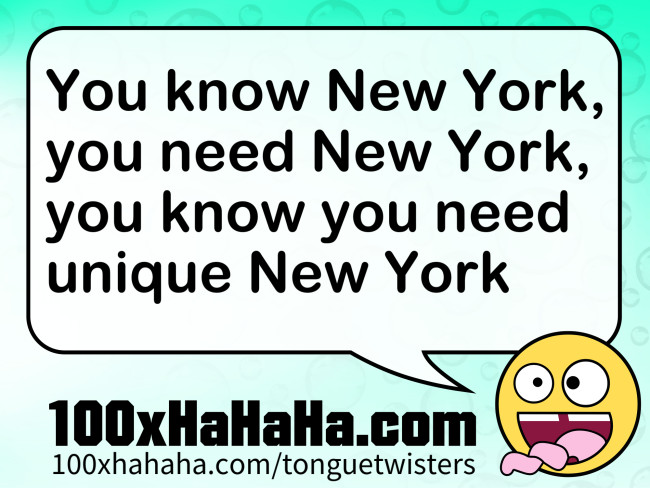 You know New York, you need New York, you know you need unique New York