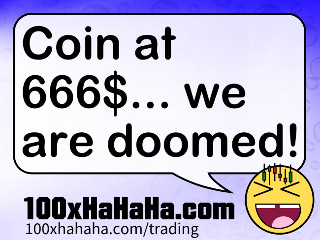 Coin at 666$... we are doomed!