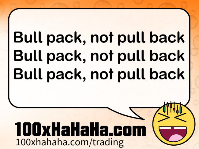 Bull pack, not pull back / Bull pack, not pull back / Bull pack, not pull back