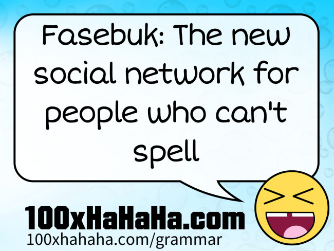 Fasebuk: The new social network for people who can't spell