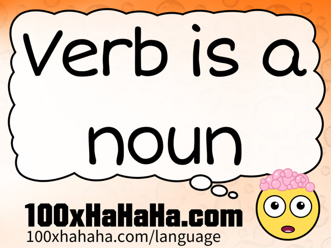 Verb is a noun