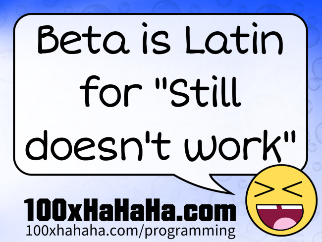Beta is Latin for "Still doesn't work"