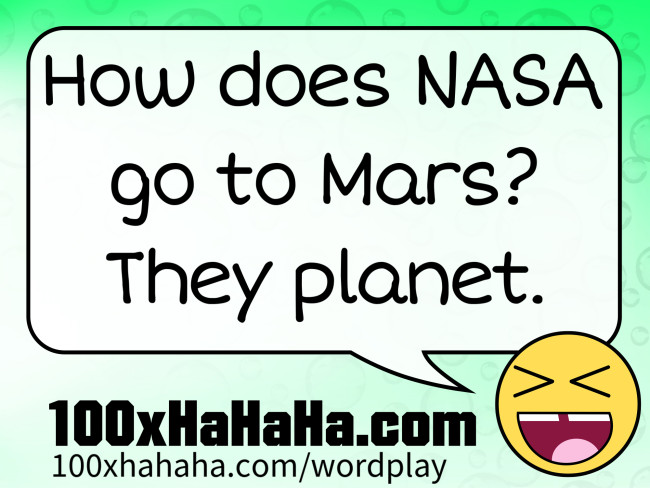 How does NASA go to Mars? They planet.