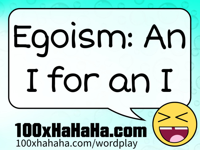 Egoism: An I for an I