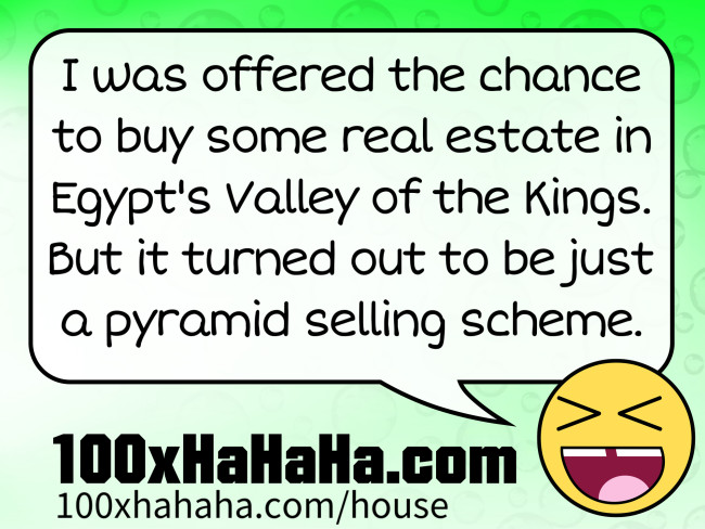 I was offered the chance to buy some real estate in Egypt's Valley of the Kings. But it turned out to be just a pyramid selling scheme.