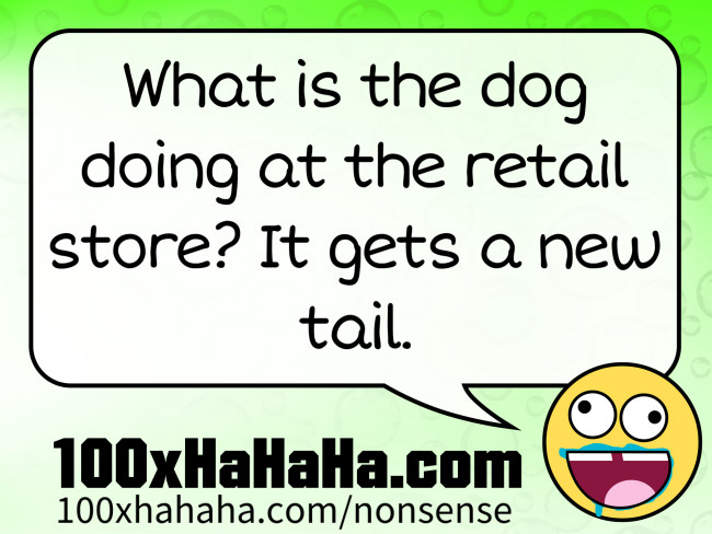 What is the dog doing at the retail store? It gets a new tail