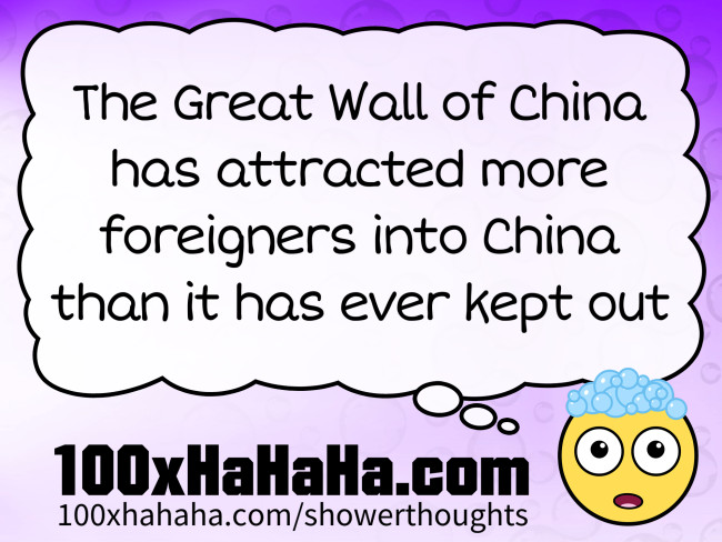 The Great Wall of China has attracted more foreigners into China than it has ever kept out