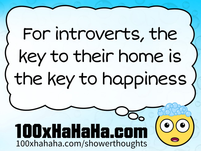 For introverts, the key to their home is the key to happiness