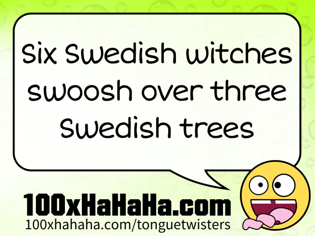 Six Swedish witches swoosh over three Swedish trees