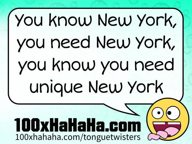 You know New York, you need New York, you know you need unique New York