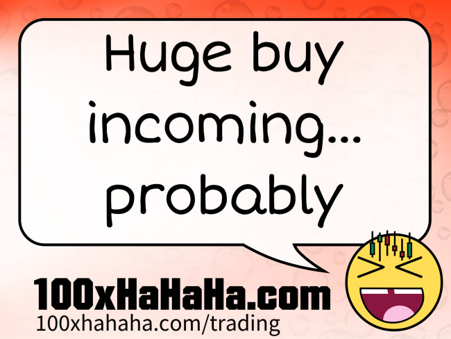 Huge buy incoming... probably