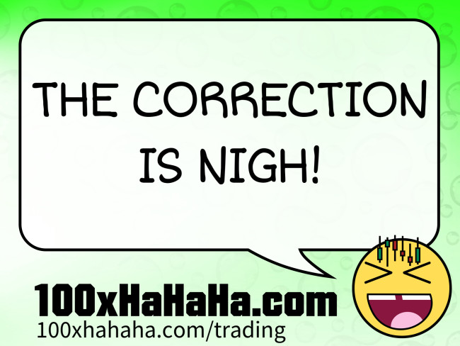THE CORRECTION / IS NIGH!