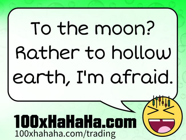 To the moon? Rather to hollow earth, I'm afraid.