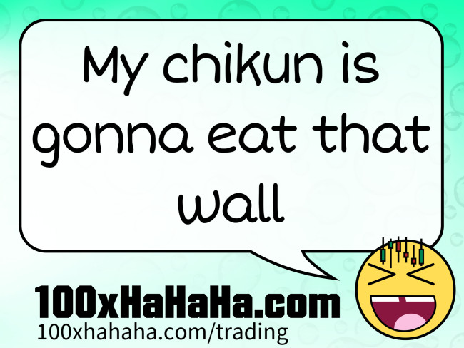 My chikun is gonna eat that wall