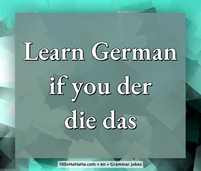 Learn German / if you der / die das