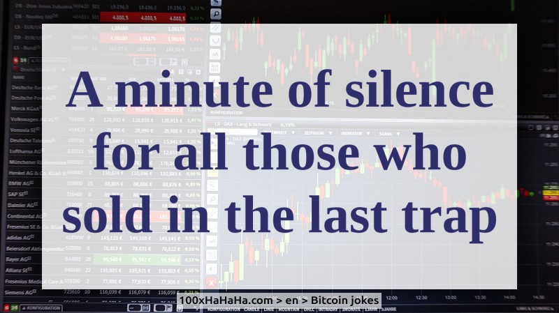 A minute of silence for all those who sold in the last trap