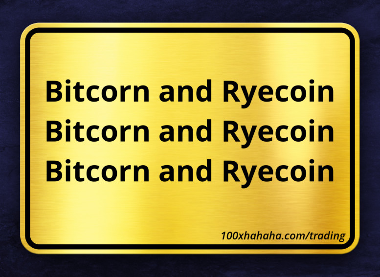 Bitcorn and Ryecoin / Bitcorn and Ryecoin / Bitcorn and Ryecoin