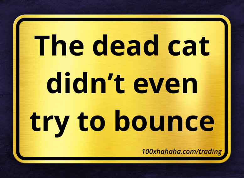 The dead cat didn't even try to bounce