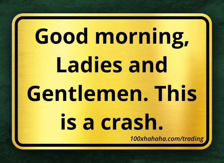 Good morning, Ladies and Gentlemen. This is a crash.