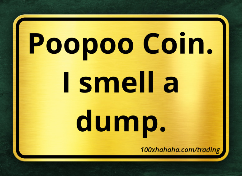 Poopoo Coin. I smell a dump.
