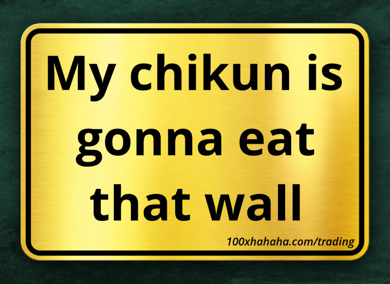 My chikun is gonna eat that wall