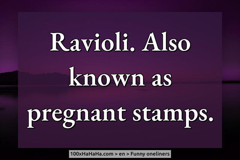 Ravioli. Also known as pregnant stamps.