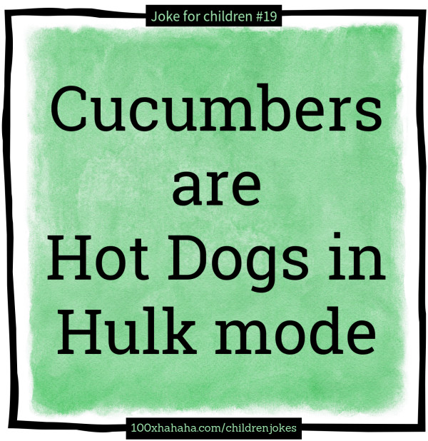 Cucumbers are Hot Dogs in Hulk mode