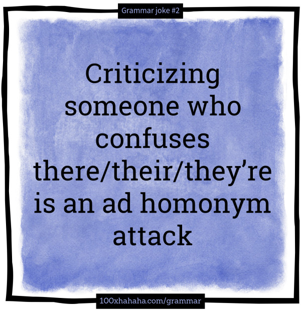 Criticizing someone who confuses there/their/they're is an ad homonym attack