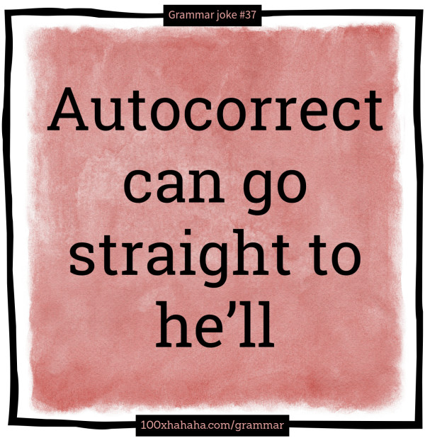 Autocorrect can go straight to he'll
