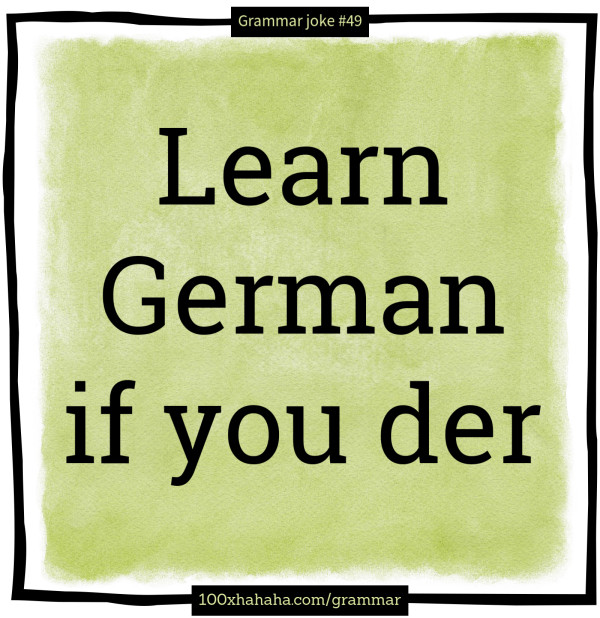 Learn German if you der