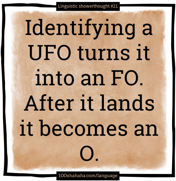 Identifying a UFO turns it into an FO. After it lands it becomes an O.