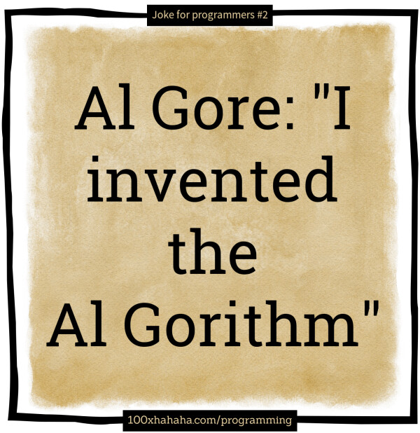 Al Gore: "I invented the Al Gorithm"