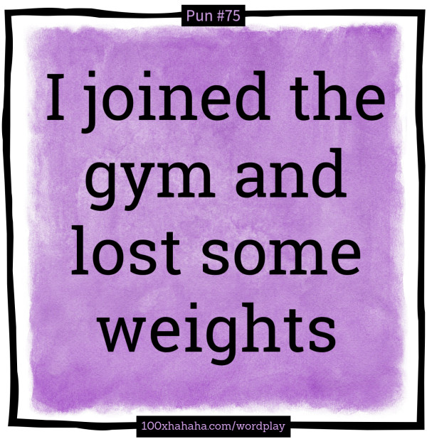 I joined the gym and lost some weights