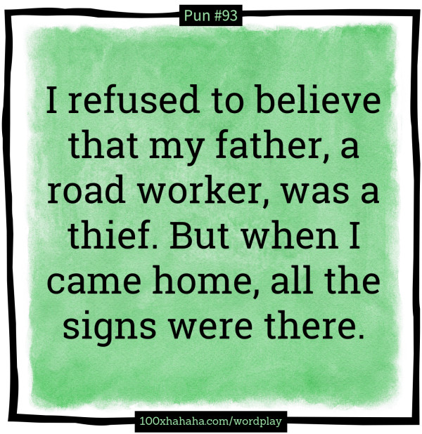 I refused to believe that my father, a road worker, was a thief. But when I came home, all the signs were there.