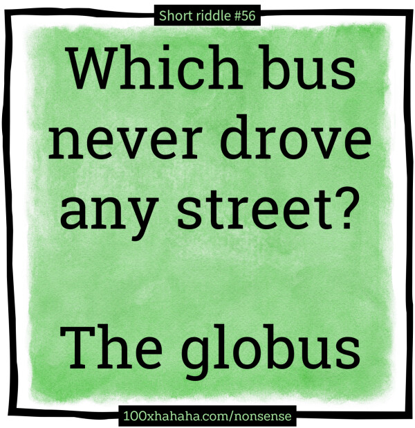 Which bus never drove any street? / / The globus