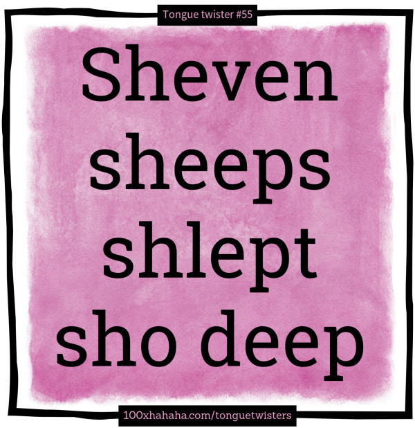 Sheven sheeps shlept sho deep