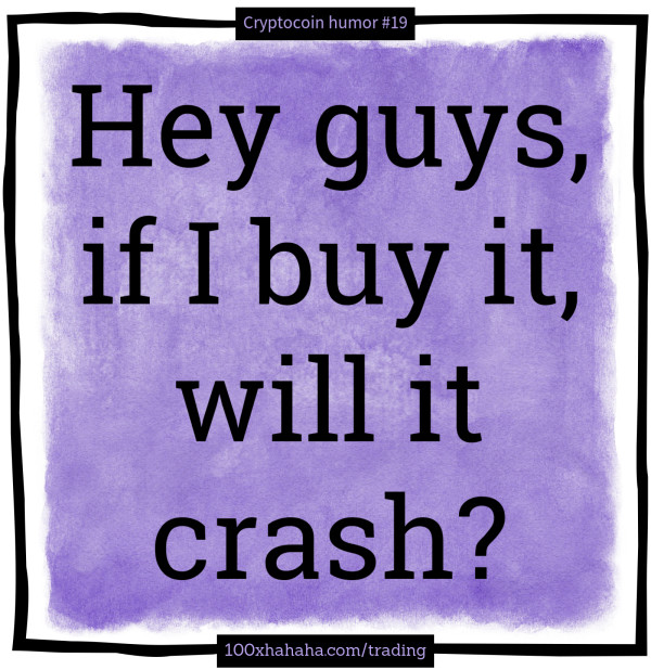 Hey guys, if I buy it, will it crash?