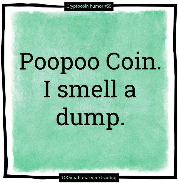 Poopoo Coin. I smell a dump.