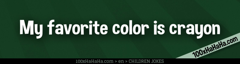My favorite color is crayon