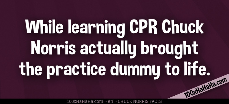 While learning CPR Chuck Norris actually brought the practice dummy to life