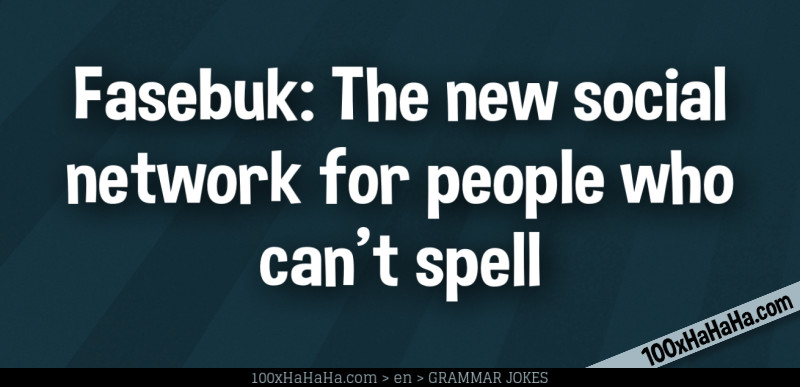 Fasebuk: The new social network for people who can't spell