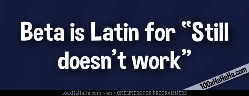Beta is Latin for "Still doesn't work"