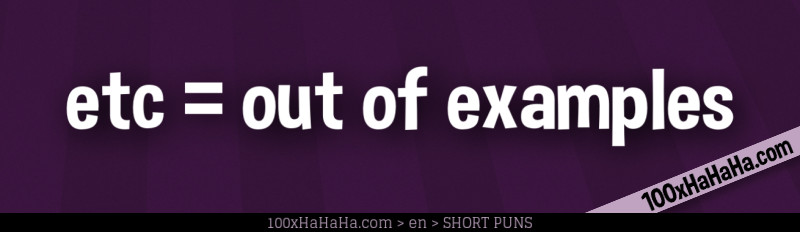 etc = out of examples